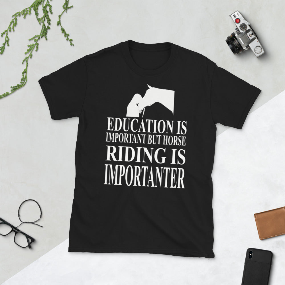Horse Riding is Importanter Unisex T-Shirt