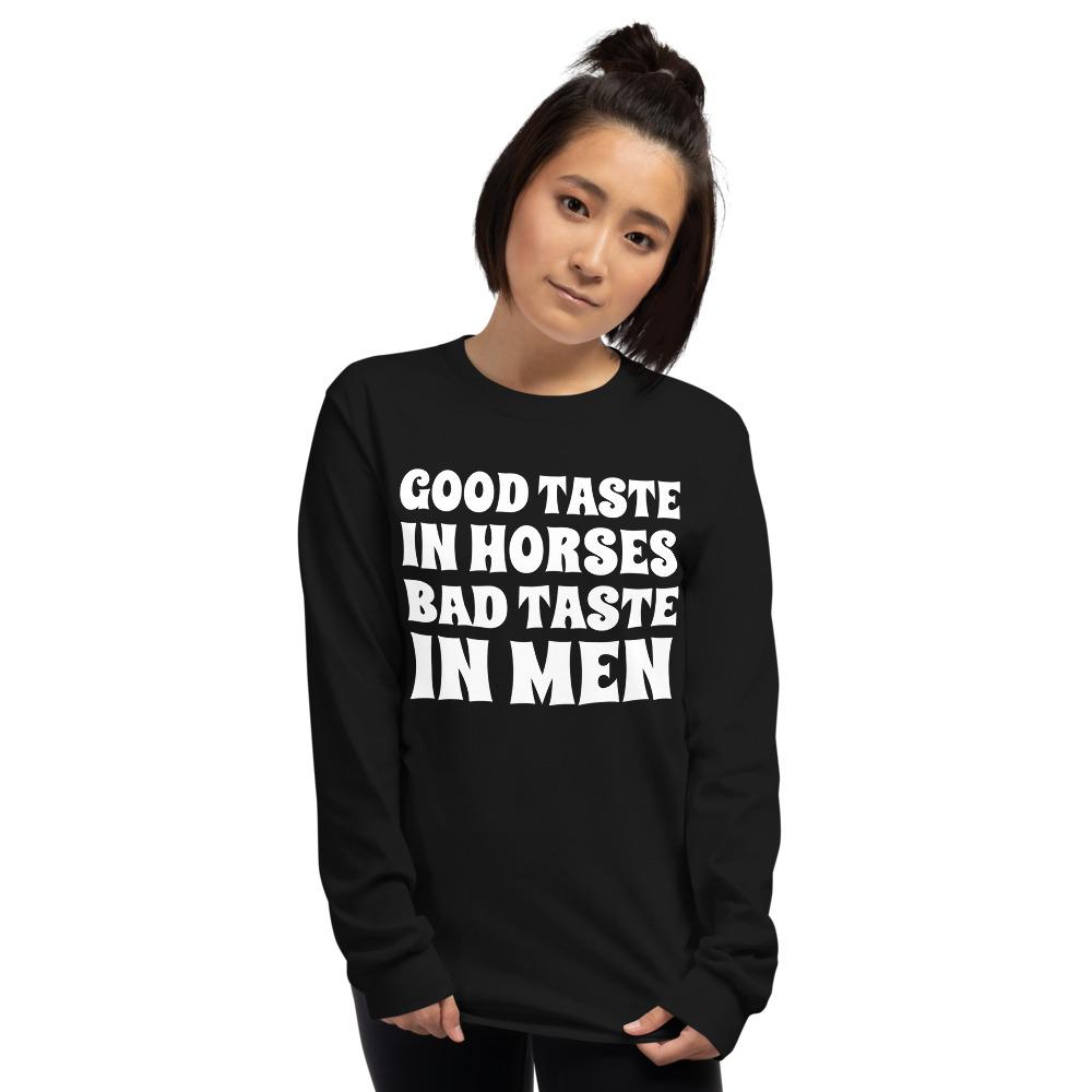 Bad taste in MEN  Long Sleeve Shirt - HorseObox