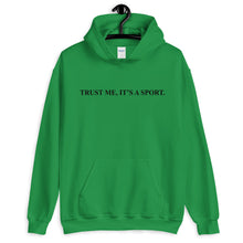 Load image into Gallery viewer, Trust me ,Horse Riding is a sport Unisex Hoodie
