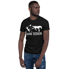 Load image into Gallery viewer, Man-Down Unisex T-Shirt
