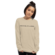 Load image into Gallery viewer, Trust me ,Horse Riding is a sport Long Sleeve Shirt
