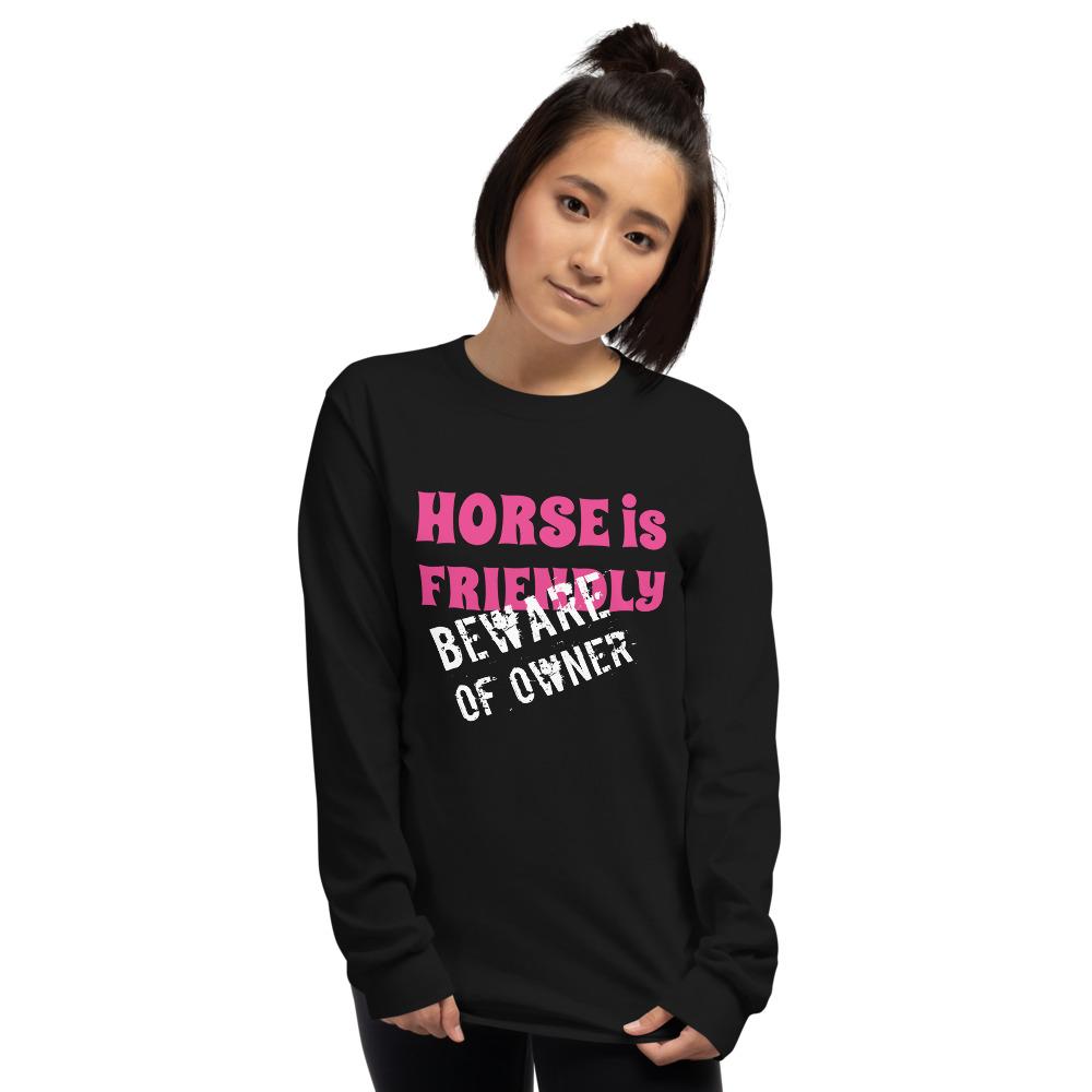 Beware of Owner  Long Sleeve Shirt - HorseObox