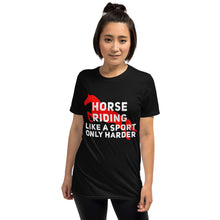 Cargar imagen en el visor de la galería, Camiseta unisex Montar a caballo es un deporte
