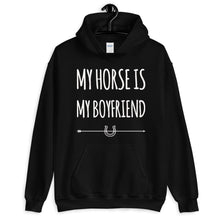 Load image into Gallery viewer, My horse is my Boyfriend Unisex Hoodie
